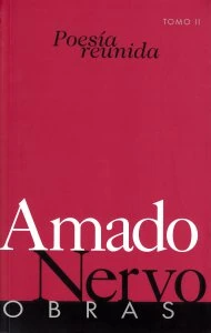 Poesía reunida. Amado Nervo. Tomo II
