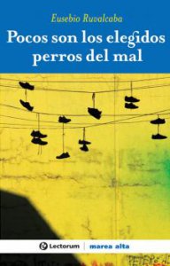 Pocos son los elegidos perros del mal