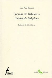 Poemas de Babilonia = Poèmes de Babylone [edición bilingüe]