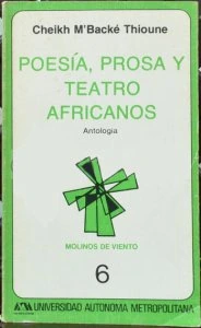 Poesía, prosa y teatro africanos : Antología 