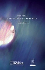 Poesida ; Navegación en Yoremito