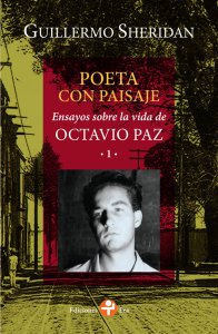 Poeta con paisaje : ensayos sobre la vida de Octavio Paz 1