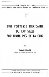 Une poétesse mexicaine du XVIIe siècle : Sor Juana Inés de la Cruz