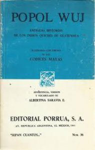 Popol Wuj : antiguas historias de los indios quiches de Guatemala