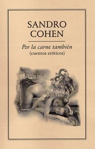 Por la carne también (cuentos eróticos)
