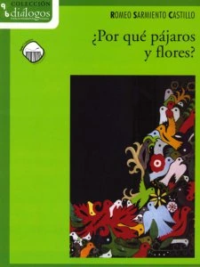 ¿Por qué pájaros y flores?
