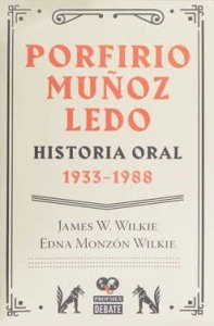 Porfirio Muñoz Ledo : historia oral (1933-1988)