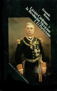 Lázaro Cárdenas y la Revolución mexicana : 1. El porfirismo