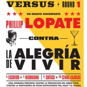 Contra la alegría de vivir : un ensayo discrepante