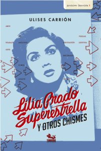 Lilia Prado superestrella y otros chismes