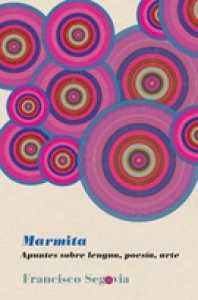 Marmita : apuntes sobre lengua, poesía y arte