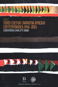 Todos cuentan: narrativa africana contemporánea (1960-2003) 