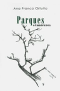 Parques o el imán de la tierra