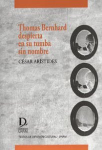 Thomas Bernhard despierta en su tumba sin nombre