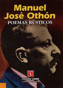 Poemas rústicos de Manuel José Othón : 1890-1902
