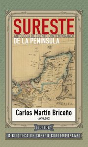 Sureste : antología de cuento contemporáneo de la península