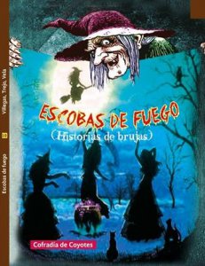 Escobas de fuego : historias de brujas