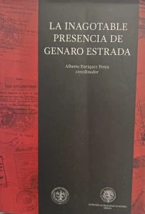 La inagotable presencia de Genaro Estrada