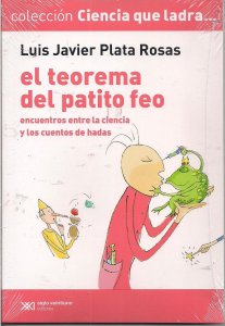 El teorema del Patito Feo : encuentros entre la ciencia y los cuentos de hadas