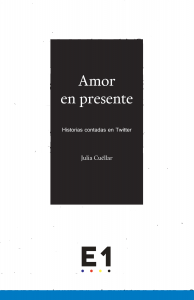Amor en presente : historias contadas en twitter