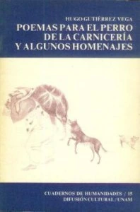 Poemas para el perro de la carnicería y algunos homenajes