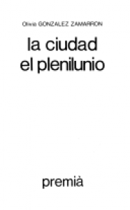 La ciudad : el plenilunio