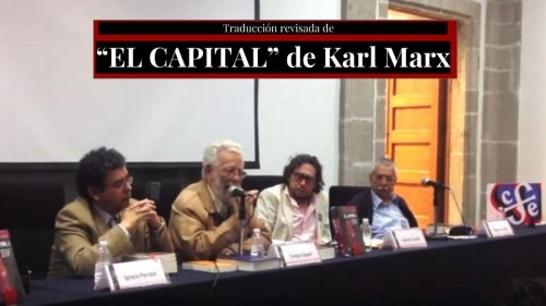 Presentación de la Traducción Revisada del Capital de Karl Marx