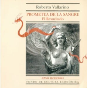 Prometea de la sangre. El resucitado