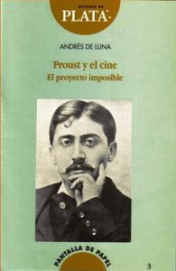 Proust y el cine El proyecto imposible