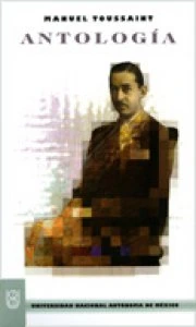 Manuel Toussaint : antología 
