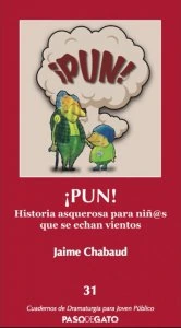 ¡PUN! Historias asquerosas para niñ@s que se echan vientos