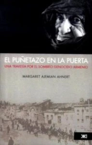 El puñetazo en la puerta : una travesía por el sombrío genocidio armenio 