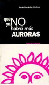 Que ya no habrá más auroras