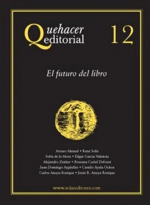 Quehacer editorial 12 : el futuro del libro