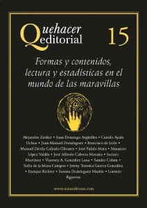 Quehacer editorial 15 : formas y contenidos, lectura y estadística en el mundo de las maravillas