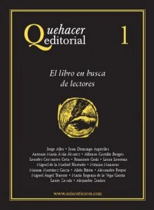 Quehacer editorial 1 : el libro en busca de lectores