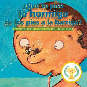 ¿Qué te picó la hormiga, de los pies a la barriga?