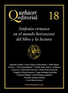 Quehacer editorial 18 : Sinfonía virtuosa en el mundo borrascoso del libro y la lectura
