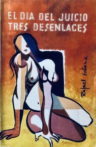 El día del juicio ; Tres desenlaces
