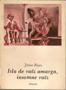 Isla de raíz amarga, insomne raíz