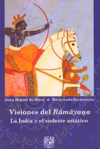 Visiones del Rãmãyana : la India y el sudeste asiático
