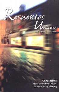 Recuentos urbanos : antología de cuento breve