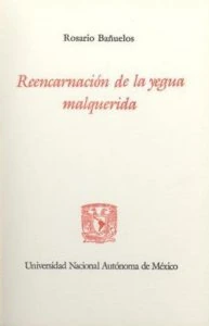 Reencarnación de la yegua malquerida / Rosario Bañuelos