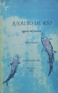 A/salto de río. Agonía del salmón