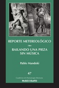 Reporte meteorológico/ Bailando una pieza sin música