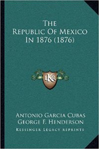 The Republic of Mexico in 1876