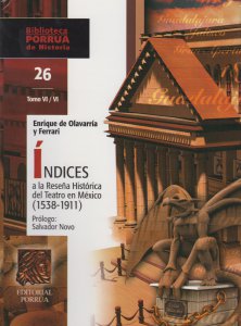 Reseña histórica del teatro en México (1538-1911). Tomo VI