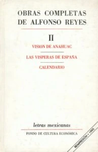 Visión de Anáhuac ; Las vísperas de España ; Calendario