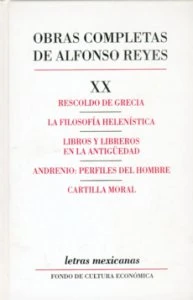 Rescoldo de Grecia. La filosofía helenística. Libros y libreros en la antigüedad. Andrenio : perfiles del hombre. Cartilla moral
