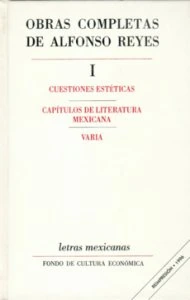 Obras completas, I. Cuestiones estéticas, Capítulos de literatura mexicana, Varia